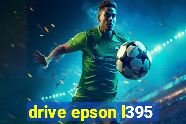 drive epson l395